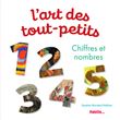 L'art des tout-petits - Chiffres et nombres