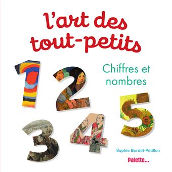 L'art des tout-petits - Chiffres et nombres