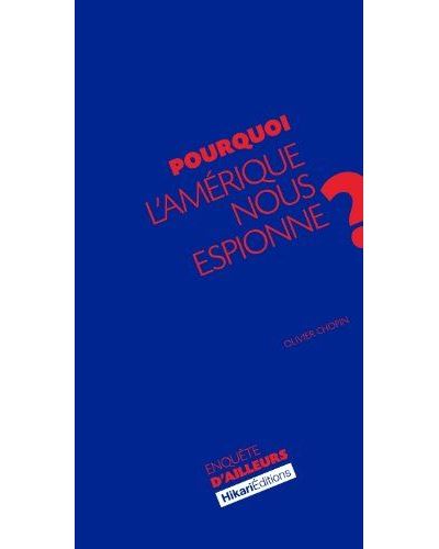 Pourquoi les Etats-Unis nous espionnent ?