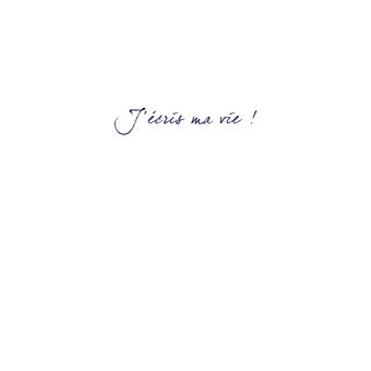J'écris ma vie !