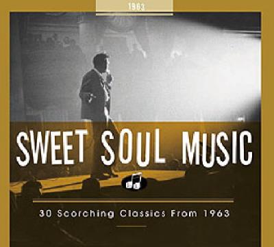 Sweet soul music 30 scorching classics from 1963/digipack