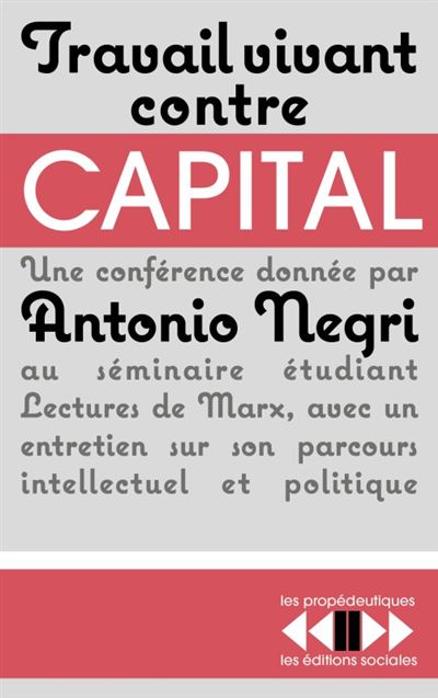 Travail vivant contre capital - Antonio Negri - broché