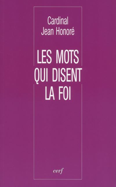 Les Mots qui disent la foi - Jean Honoré - broché