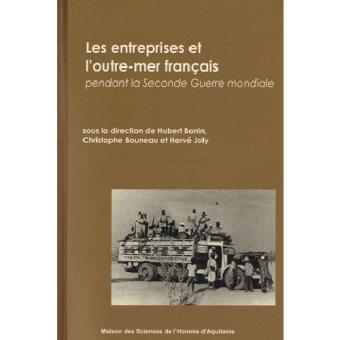 Les entreprises et l'outremer français pendant la Seconde Guerre