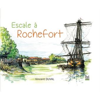 Escale à Rochefort