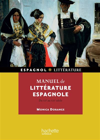 Manuel de littérature espagnole (Du XIIe au XXe siècle) - Monica Dorange - Livre CD-ROM
