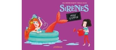 Sirènes - Mode d'emploi - Alice Brière-Haquet - cartonné