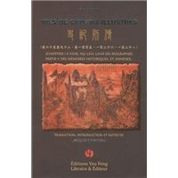 Vies de Chinois illustres - chapitres I à XXXII, XLV, LXVI, LXVIII des biographies, partie V des Mémoires historiques, et anne