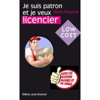 Guide Low Cost Tome 1 Je suis patron et je veux licencier