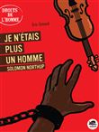 Je n'étais plus un homme. Solomon Northup.