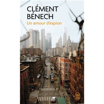 Un Amour D Espion Dernier Livre De Clement Benech Precommande Date De Sortie Fnac