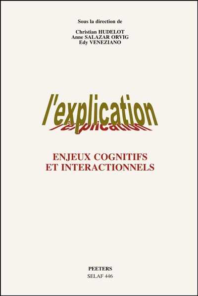 L'explication : enjeux cognitifs et interactionnels