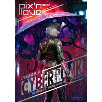 cinéma et jeu vidéo Pop'n Love L'Histoire du Cyberpunk Littérature 