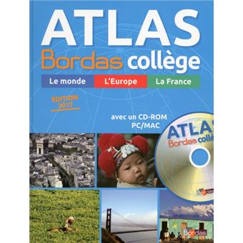 Atlas Bordas collège + cd édition 2017 grand public Livre avec 1 CD-ROM ...