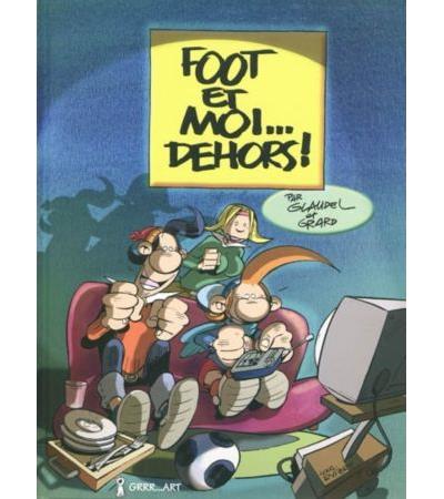 Foot et moi... dehors ! - Paul Glaudel - relié