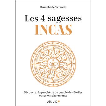 Les 4 Sagesses Incas