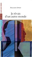 Je rêvais d’un autre monde