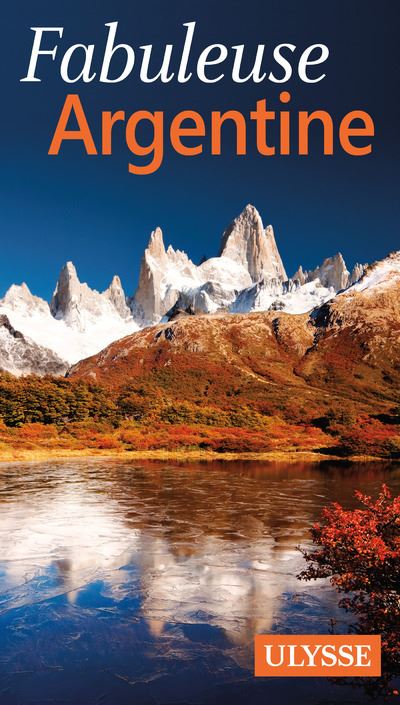 Fabuleuse Argentine - Jean-François Bouchard - broché