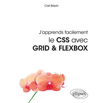 J'apprends facilement le CSS avec GRID & FLEXBOX