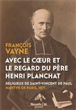 Avec le coeur et le regard du père Henri Planchat