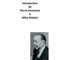 Introduction de Pierre Jovanovic à Mika Waltari