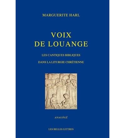 Voix de Louange. Les cantiques bibliques dans la liturgie chrétienne.