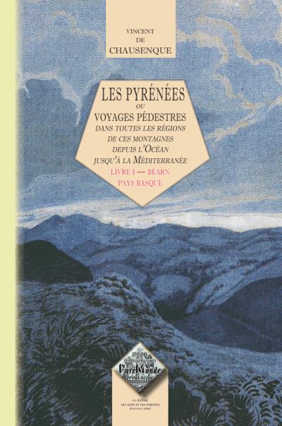 Les Pyrénees ou voyages pédestres