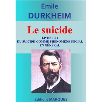 Le Suicide - Livre III : Du Suicide Comme Phénomène Social En Général ...