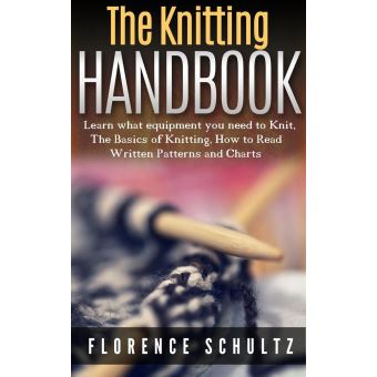 Knitting for Beginners. Learn How to Knit Basic Stitches and Knitting  Techniques eBook by Florence Schultz - EPUB Book