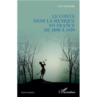 Le conte dans la musique en France de 1890 à 1939