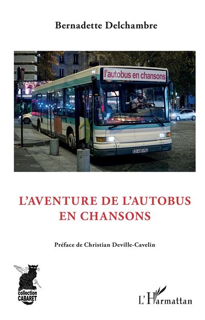 L'aventure de l'autobus en chansons - Bernadette Delchambre - broché