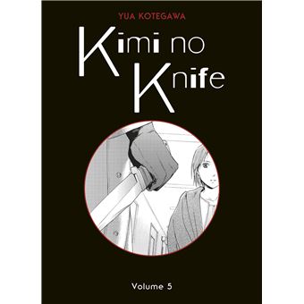 Kimi no Knife T05 (Nouvelle édition)