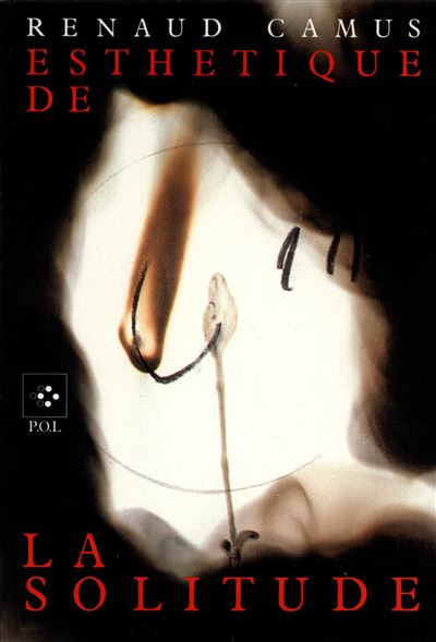 Esthétique de la solitude - Renaud Camus - broché