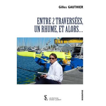 Entre 2 traversées, un rhume, et alors ...