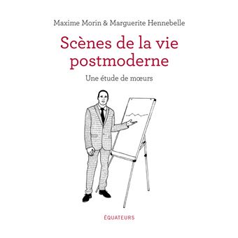 Scènes de la vie postmoderne
