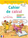 Cocorico je sais lire... et compter ! Cahier de calcul avec les P'tites Poules GS CP