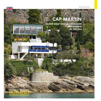 Cap Moderne - Eileen Gray and Le Corbusier, Modernism by the sea