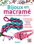 Bijoux en macramé - Techniques et modèles originaux (nouvelle édition - coffret)