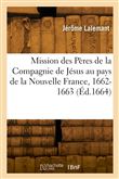 Relation de ce qui s'est passé en la mission des Pères de la Compagnie de Jésus