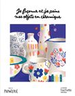 Je façonne et je peins mes objets en céramique