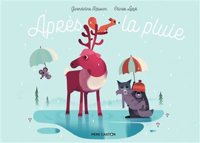 Après la pluie - Gwendoline Raisson - cartonné