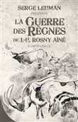 Serge Lehman présente - La Guerre des règnes - L'Intégrale