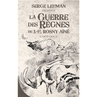 Serge Lehman présente - La Guerre des règnes - L'Intégrale
