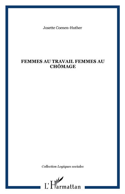 Femmes au travail, femmes au chômage