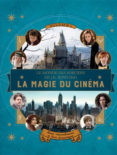 Le monde des sorciers de J.K. Rowling : la magie du cinéma