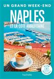 Naples et la côte Amalfitaine. Un Grand Week-end