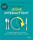 Le petit guide du jeûne intermittent - 77 recettes simples et savoureuses pour perdre du poids
