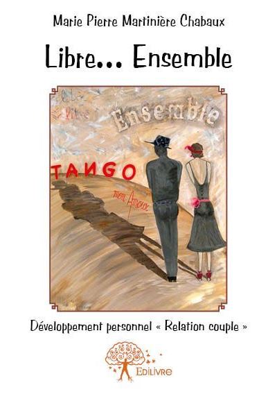 Libre... ensemble, tango mon amour