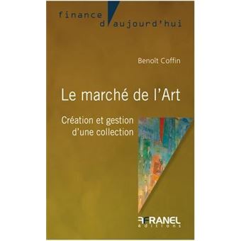 Le marché de l'art : création et gestion d'une collection