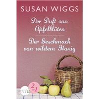 Der Duft von Apfelblüten / Der Geschmack von wildem Honig